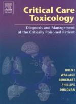 Critical Care Toxicology:Diagnosis and Management of the Critically Poisoned Patient