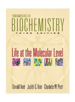 Fundamentals of Biochemistry:Life at the Molecular Level, 3/e