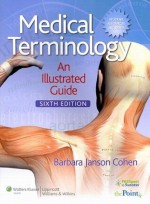Medical Terminology: An Illustrated Guide (6th)