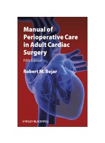 Manual of Perioperative Care in Adult Cardiac Surgery, 5/e