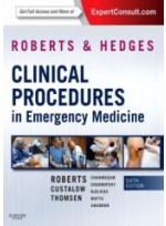 Roberts and Hedges’ Clinical Procedures in Emergency Medicine, 6/e 