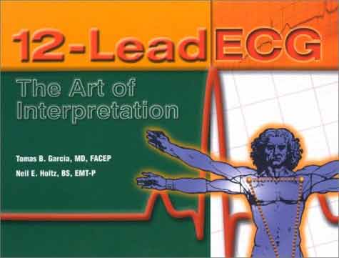 12-Lead ECG : The Art of Interpretation