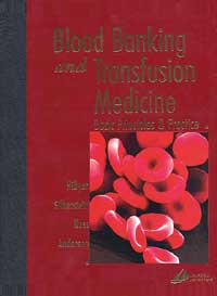 Blood Banking and Transfusion Medicine: Basic Principles & P