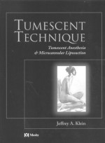 Tumescent Technique Tumescent Anesthesia & Microcannular Lip