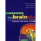 The Brain Atlas : A Visual Guide to the Human Central Nervous System 2/e