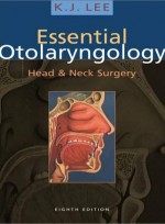 Essential Otolaryngology: Head & Neck Surgery