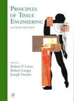 Principles of Tissue Engineering 2/e