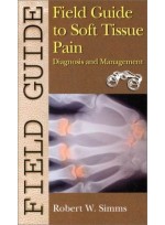 Field Guide to Soft Tissue Pain : Diagnosis and Management