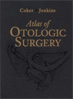 Atlas of Otologic Surgery