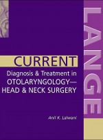 Current diagnosis & treatment in otolaryngology-head & neck surgery