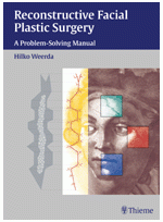 Reconstructive Facial Plastic Surgery: A Problem-Solving Manual