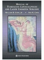 Manual of Tumescent Liposculpture and Laser Cosmetic Surgery: Including the Weekend Alternative to the Facelift