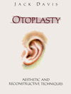 Otoplasty: Aesthetic and Reconstructive Techniques, 2th edition