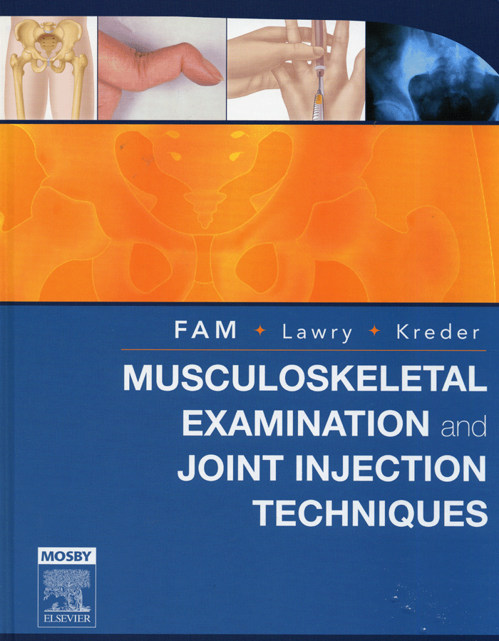 Musculoskeletal Examination and Joint Injections Techniques