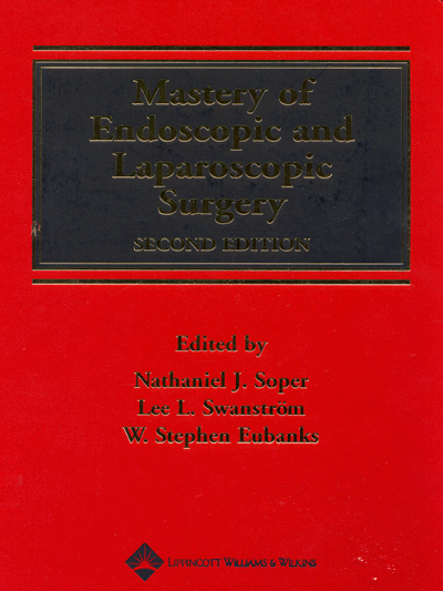 Mastery of Endoscopic and Laparoscopic Surgery,2th