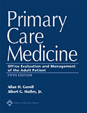 Primary Care Medicine, 5th edition :Office Evaluation and Management of the Adult Patient