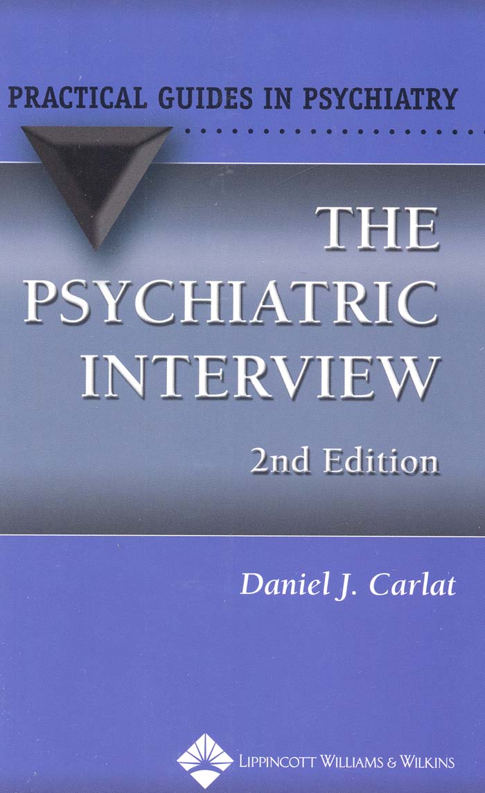The Psychiatric Interview: A Practical Guide, 2th edition