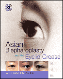 Asian Blepharoplasty and the Eyelid Crease with DVD 2/e