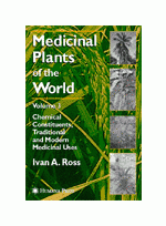 Medicinal Plants of the World, Volume 3 : Chemical Constituents, Traditional and Modern Medicinal Uses