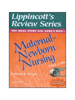 Lippincotts Review Series : Maternal Newborn Nursing (3rd ed )