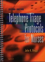 Telephone Triage Protocols for Nurses (2nd ed )
