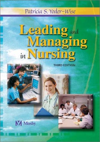 Leading and Managing in Nursing / 3rd ed