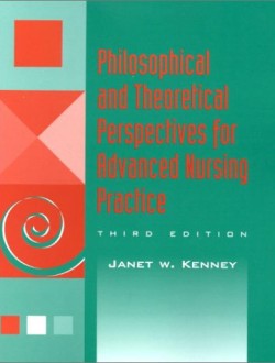Philosophical and Theoretical Perspectives for Advanced Nursing Practice(3e)