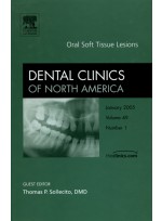 Dental Clinics of North America : Oral Soft Tissue Lesions (Vol. 49)