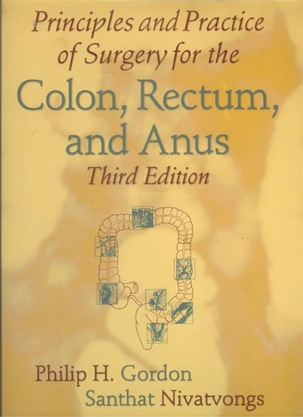 Principles and Practice of Surgery for the Colon, Rectum, and Anus, 3/e