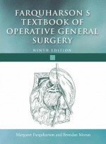 Farquharson's Textbook of Operative General Surgery,9/e