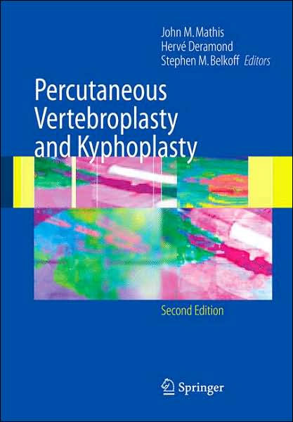 Percutaneous Vertebroplasty and Kyphoplasty, 2/e