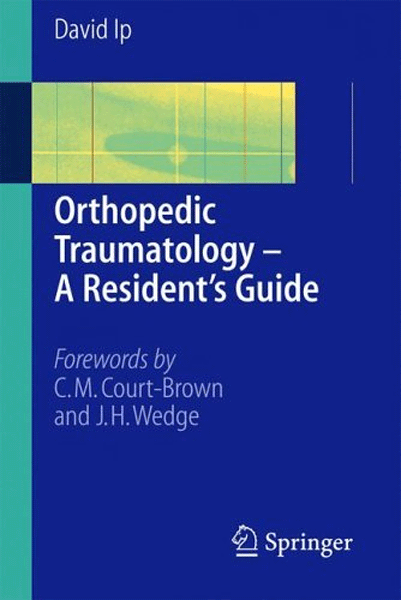 Orthopedic Traumatology - A Resident\'s Guide