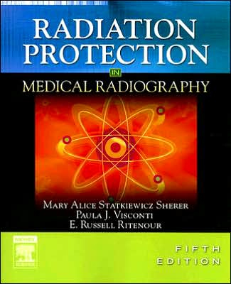 Radiation Protection in Medical Radiography,5/e