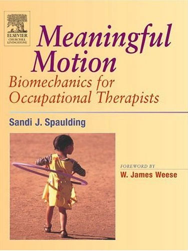 Meaningful Motion - Biomechanics for Occupational Therapists