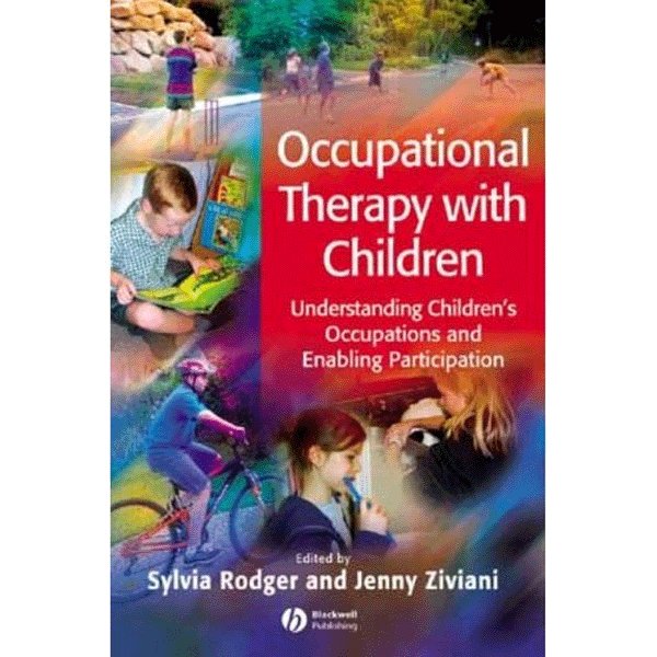Occupational Therapy with Children: Understanding Children\'s Occupations