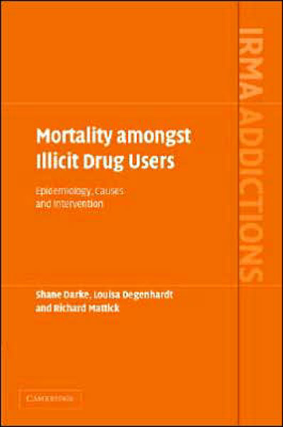 Mortality amongst Illicit Drug Users:Epidemiology Causes & Intervention