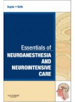 Essentials of Neuroanesthesia and Neurointensive Care: A Volume in Essentials of Anesthesia and Critical Care (Paperback)