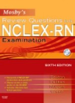 Mosby's Review Questions for the NCLEX-RN® Examination , 6e