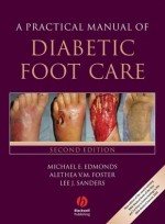 A Practical Manual of Diabetic Foot Care, 2nd Edition