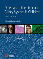 Diseases of the Liver and Biliary System in Children, 3rd Edition