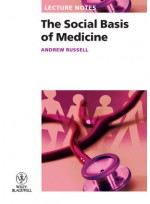 Lecture Notes: The Social Basis of Medicine