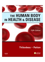 The Human Body in Health & Disease,5/e