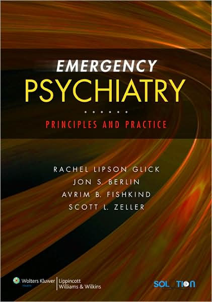 Emergency Psychiatry:Principles & Practice