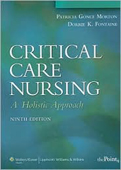 Critical Care Nursing, North American Edition,9/e: A Holistic Approach