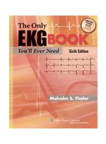 The Only EKG Book You'll Ever Need,6/e