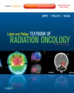 Leibel and Phillips Textbook of Radiation Oncology, 3rd Edition