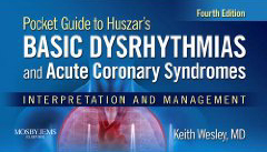 Basic Dysrhythmias and Coronary Syndromes - Pocket Guide for Huszar's