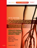 Sclerotherapy,5/e:Treatment of Varicose & Telangiectatic Leg Veins