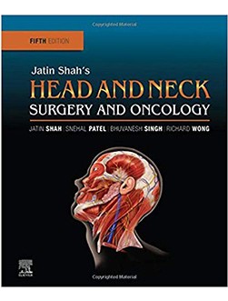 Jatin Shah's Head and Neck Surgery and Oncology 5e