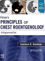 Felson's Principles of Chest Roentgenology, A Programmed Text: A Programmed Text 5e